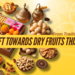 From Tradition to Trend: The Shift Towards Dry Fruits This Diwali