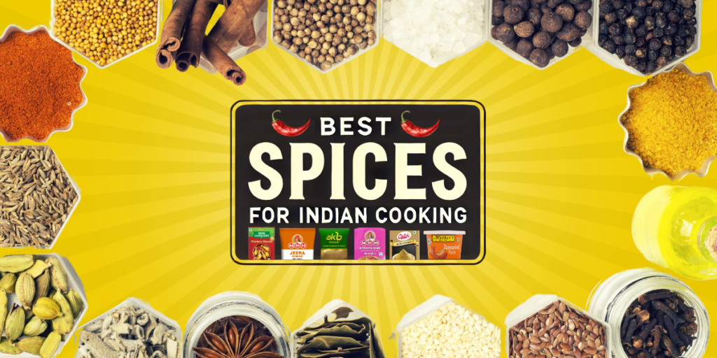 Best Spices for Indian Cooking: A Guide from Local to Exotic Blends