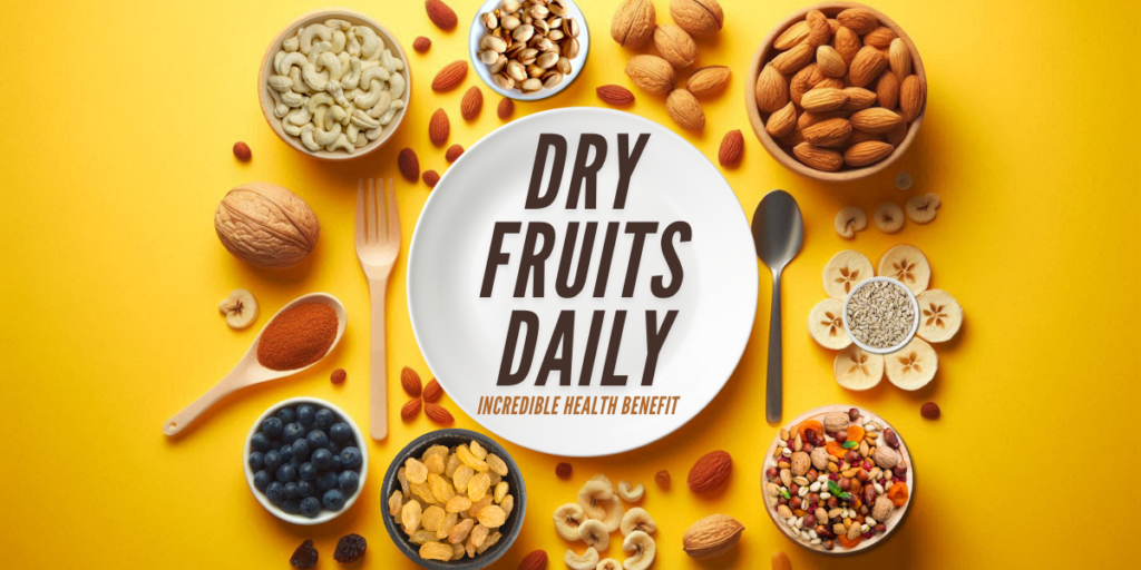 10 Incredible Health Benefits of Consuming Dry Fruits Daily