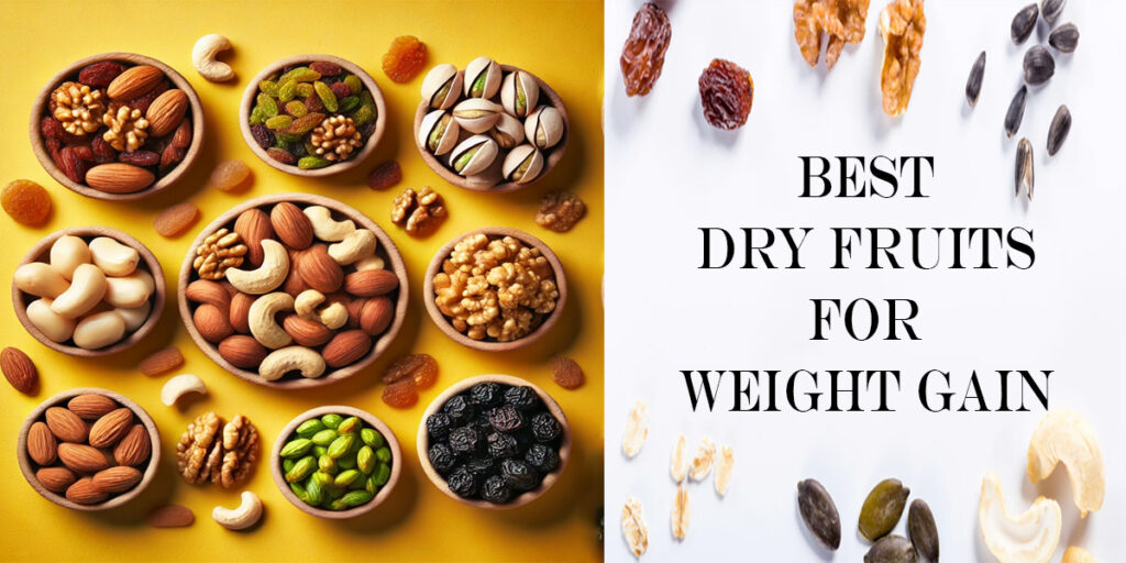 Best Dry Fruits for Healthy Weight Gain