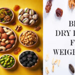 Best Dry Fruits for Healthy Weight Gain