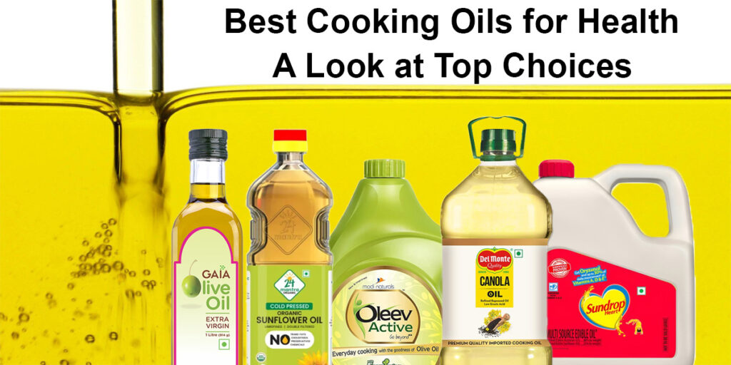 Best Cooking Oils for Health: A Look at Top Choices