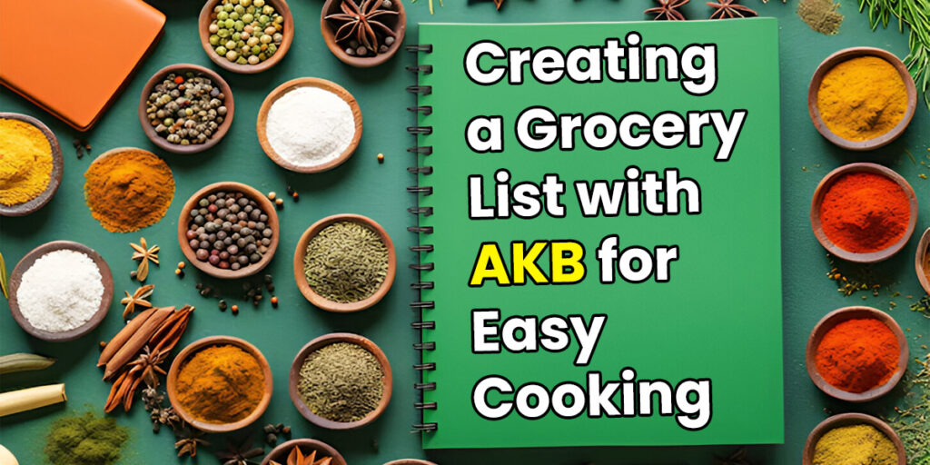 Creating a Grocery List with AKB for Easy Cooking