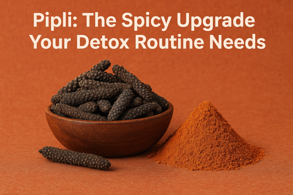 Pipli: The Spicy Upgrade Your Detox Routine Needs