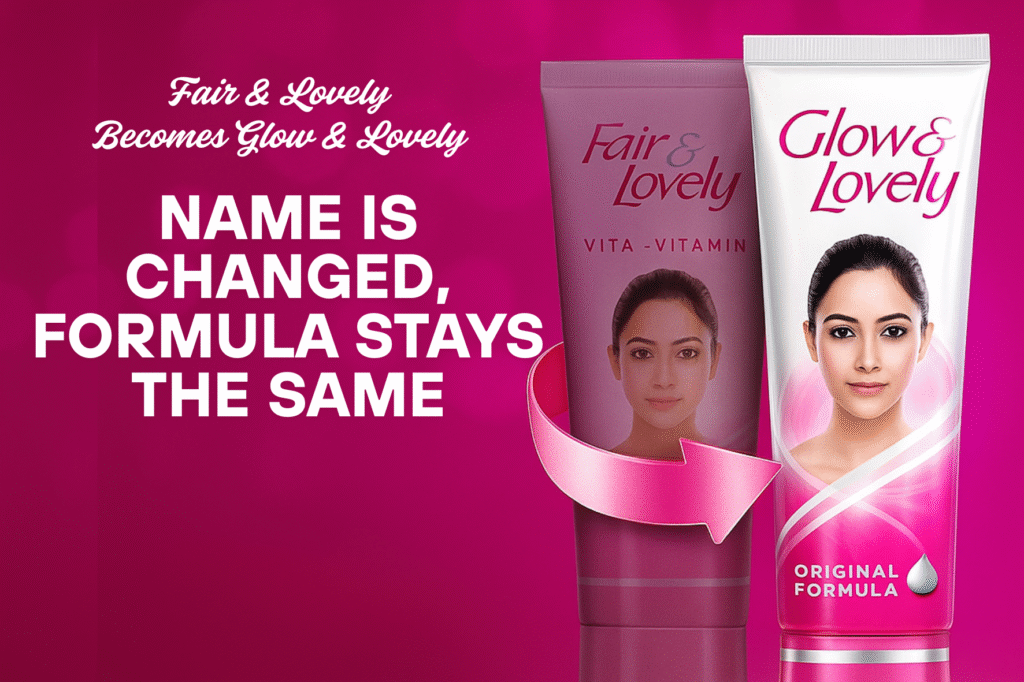 Fair & Lovely Cream Becomes Glow & Lovely: Name is Changed, Formula Stays the Same