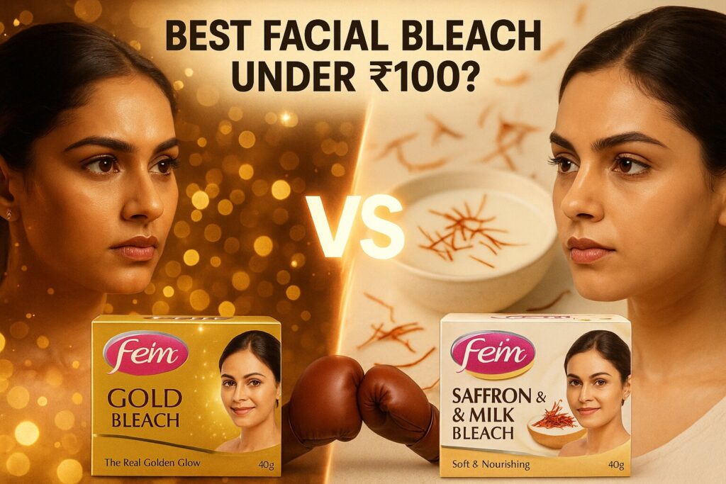 Best Facial Bleach Under ₹100? Comparing the 40g Packs of Fem Gold and Saffron & Milk Crème Variants