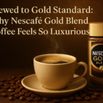 Brewed to Gold Standard: Why Nescafé Gold Blend Coffee Feels So Luxurious