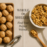 Akhrot Sabut vs Akhrot Giri: Which Walnut Form Is Best for You?
