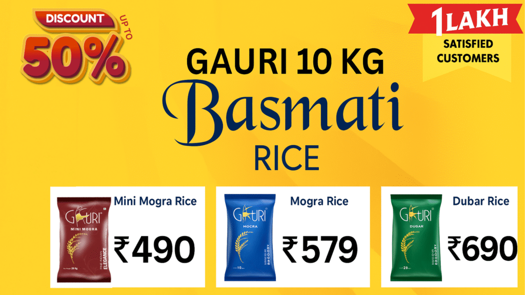 Gauri Rice 10 Kg Price in 2025: Basmati Rice that Doubles in Aroma & Half in Price