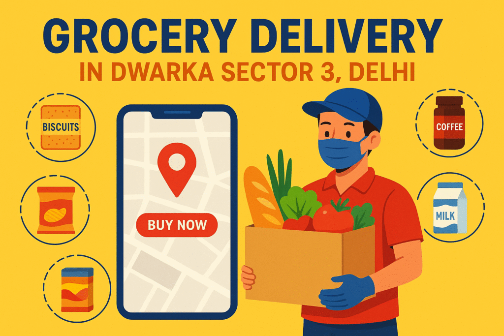 Smart Grocery Apps in Dwarka Sector 3