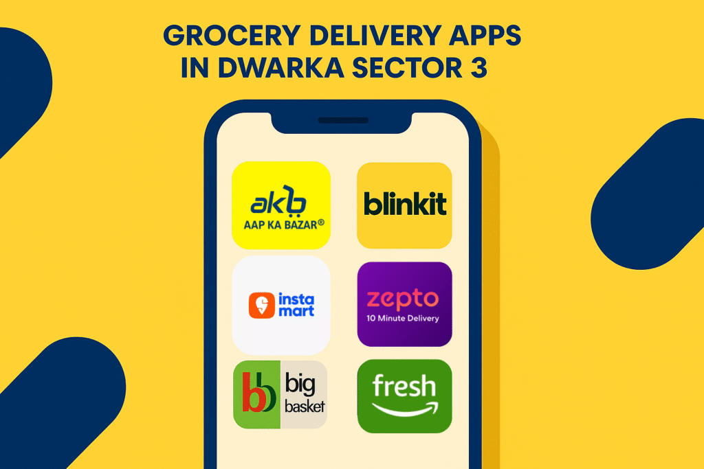 Top Grocery Delivery Apps Dwarka Sector 3
