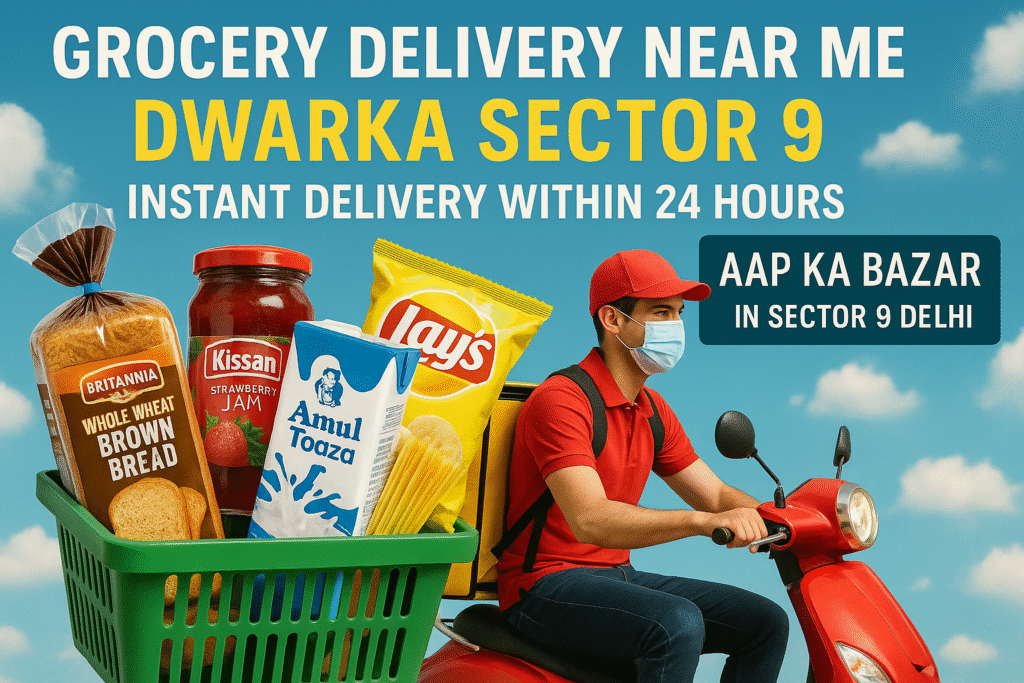 Online grocery delivery Dwarka sector 9