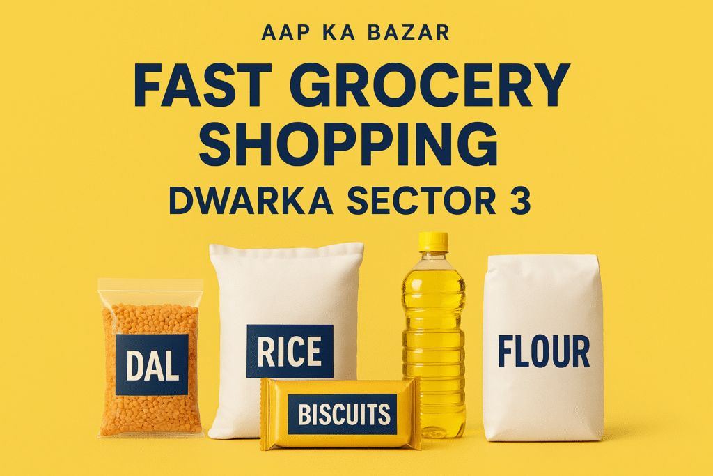 Fast Grocery Shopping Dwarka Sector 3