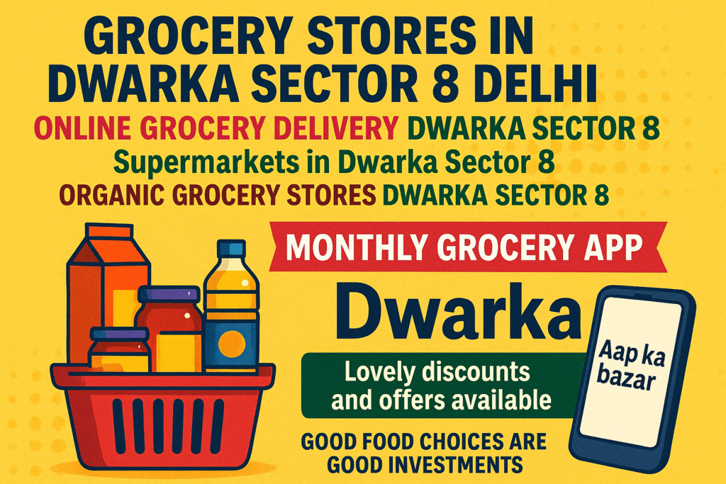 Wholesale Grocery Dwarka Sector 8