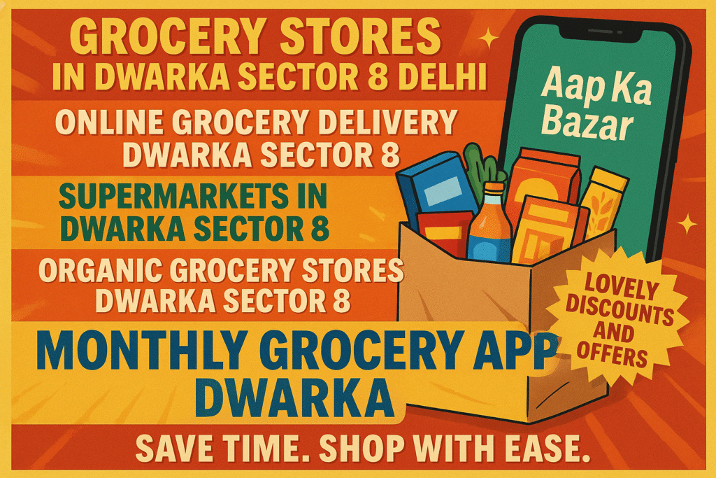 Grocery Stores in Dwarka Sector 8 Delhi | Simple Life Comfort