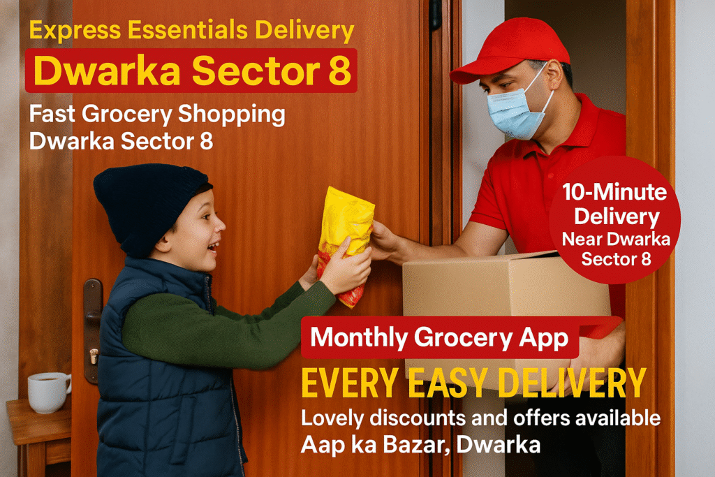 Dwarka sector 8 fast delivery service 