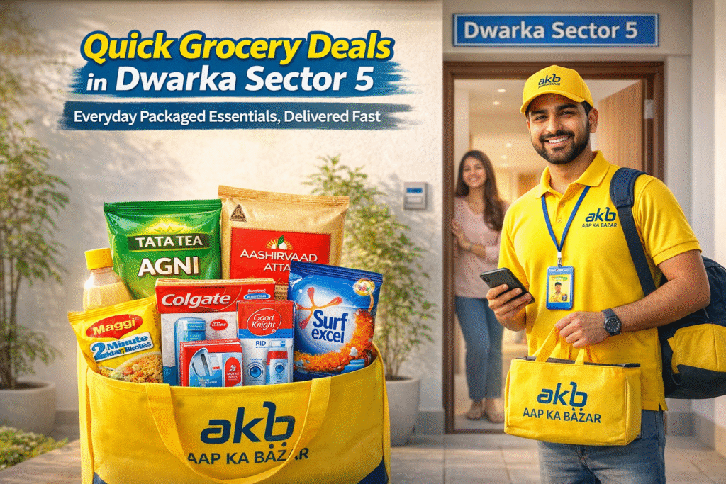 Quick Grocery Deals Dwarka Sector 5 Families Love