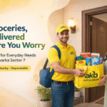 Dwarka Sector 7: Quick Grocery Delivery That Saves Time