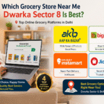Which Grocery Store Near Me Dwarka Sector 8 Is Best?