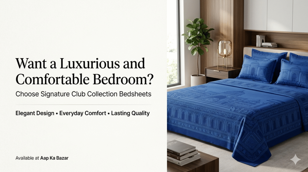 Why Are Signature Club Collection Bedsheets Becoming a Popular Choice for Modern Homes?