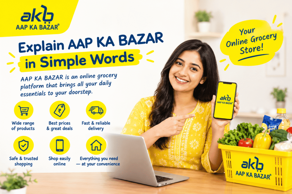Explain AAP KA BAZAR in Simple Words