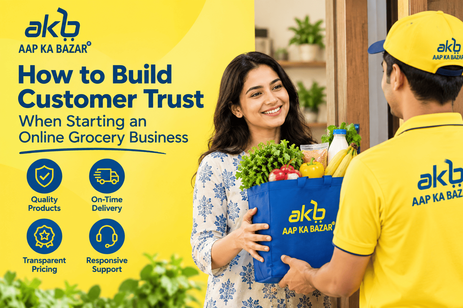 How to build customer trust when starting an online grocery business with AAP KA BAZAR through quality products, reliable delivery, transparent pricing, and customer support.