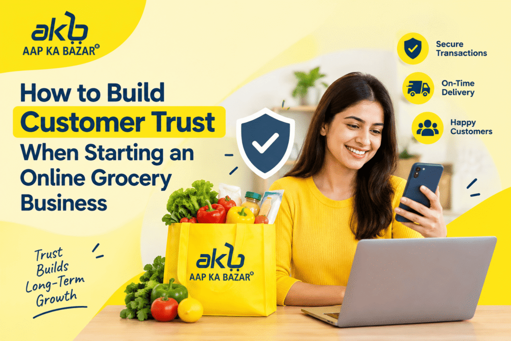 How to Build Customer Trust When Starting an Online Grocery Business